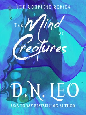 cover image of The Mind of Creatures--The Complete Series